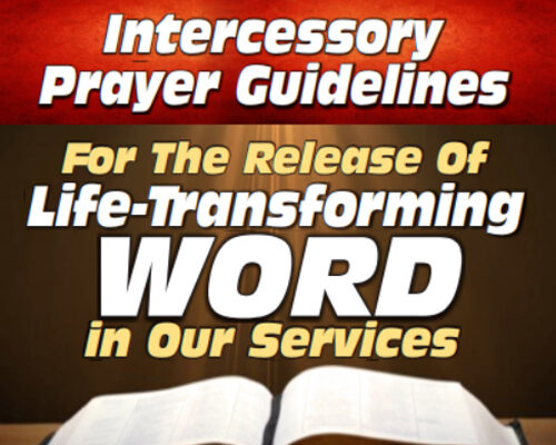 Intercessory Prayer Guidelines for Life Transforming Word in Our Services