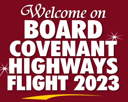 Welcome on Board Covenants HighwayS Flight 2023