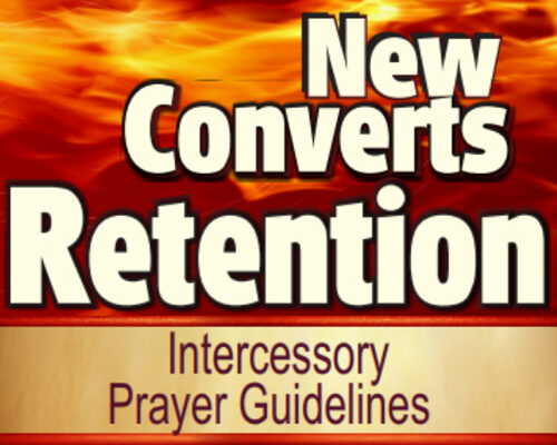 New Converts Retention Intercessory Prayer Guidelines