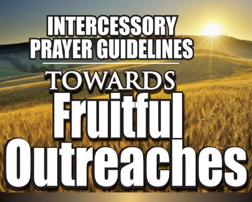 Intercessory Prayer Guidelines Towards Fruitful Outreaches