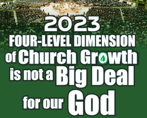 2023 Four Level Dimension of Church Growth is not a Big Deal for Our God